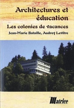 Architectures Et Education Les Colonies De Vacances