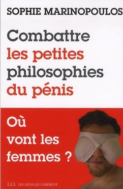 Combattre les petites philosophies du pénis