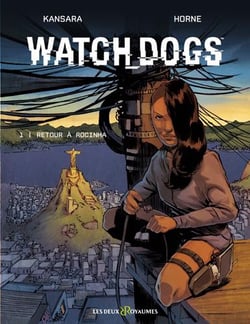 Watch dogs Tome 1 : retour à Rocinha