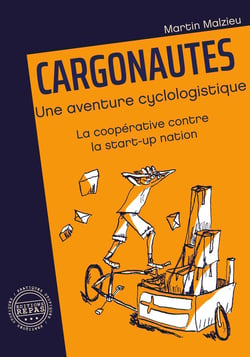 Cargonautes, une aventure cyclologistique : La coopérative contre la start-up nation