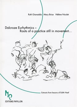 Dalcroze eurythmics - roots of a practice still in movement - extracts from lessons of edith naef