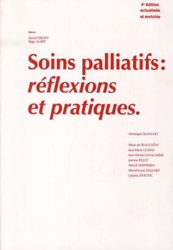 SOINS PALLIATIFS : REFLEXIONS ET PRATIQUES. 2E EDI