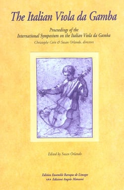 The Italian Viola da Gamba : Proceedings of the International Symposium on the Italian Viola da Gamba, Magnano (Italy), 29 april-1 May 2000
