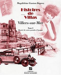 Histoires de villas Villers-sur-mer Tome 1
