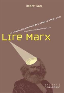 Lire Marx - les principaux textes de Karl Marx pour le XXIème siècle