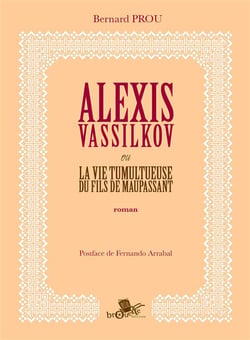 Alexis vassilkov ou la vie tumultueuse du fils de maupassant