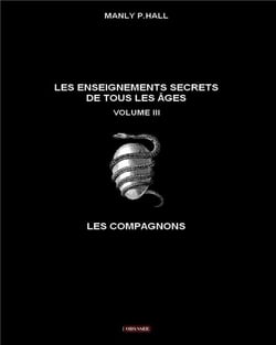 LES ENSEIGNEMENTS SECRETS DE TOUS LES AGES