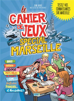 Le cahier de jeux spécial Marseille