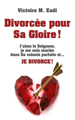 Divorcée pour Sa Gloire !