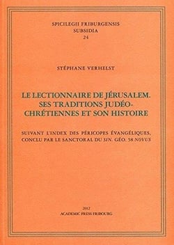 Le lectionnaire de jérusalem - ses traditions judéo-chrétiennes et son histoire - suivant l'index des péricopes évangéliques, conclu par le sanctoral du sin. géo. 58 novus