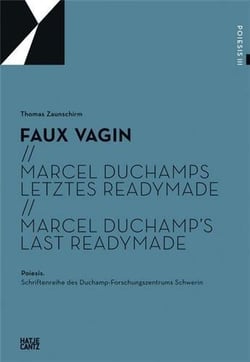 Marcel duchamp's last readymade faux vagin /anglais/allemand