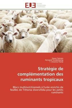 Stratégie de complémentation des ruminants tropicaux : Blocs multinutritionnels à l'urée enrichis de feuilles de Tithonia diversifolia pour les petits rumi