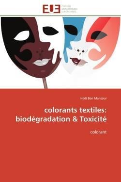 Colorants textiles: biodegradation & toxicite
