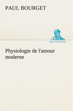 Physiologie de l'amour moderne