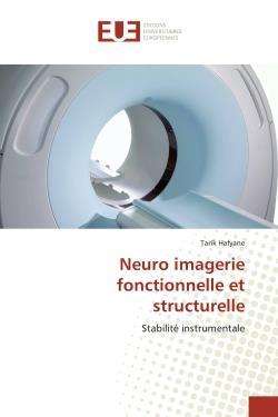 Neuro imagerie fonctionnelle et structurelle - stabilite instrumentale