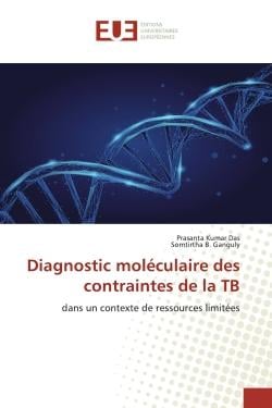 Diagnostic moléculaire des contraintes de la TB : dans un contexte de ressources limitées