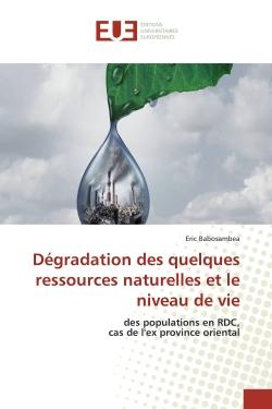 Dégradation des quelques ressources naturelles et le niveau de vie : des populations en RDC,cas de l'ex province oriental