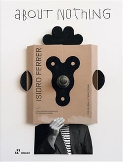 Isidro Ferrer : about nothing