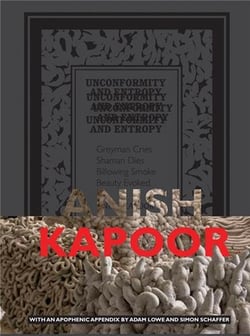 Anish kapoor unconformity and entropy