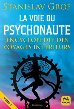 La Voie du Psychonaute Tome 2 : Encyclopédie des voyages intérieurs