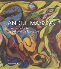 André Masson, une mythologie de l'être et de la nature