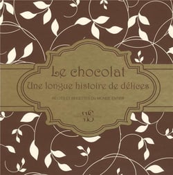 Le chocolat - une longue histoire de délices