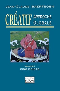 CREATIF Approche globale : Cinq doigts (Volume 1)