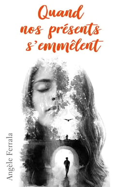 Quand nos présents s'emmêlent