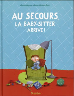 Au secours, la baby-sitter arrive !