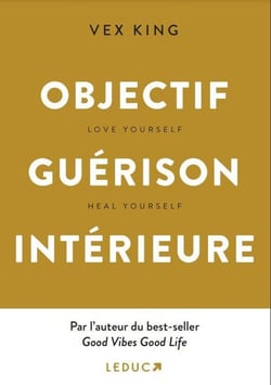 Objectif guérison intérieure