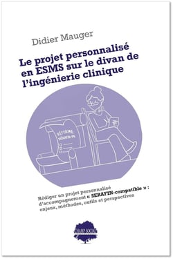 Le projet personnalisé en ESMS sur le divan de l'ingénierie clinique