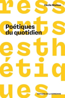 Poétiques du quotidien : le parti pris du non-art