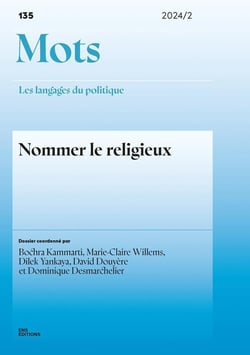 Mots. Les langages du politique, n°135/2024 : Nommer le religieux