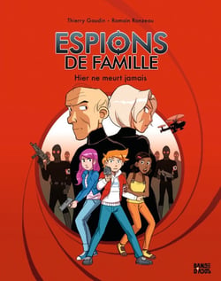 Espions de famille Tome 3 : hier ne meurt jamais