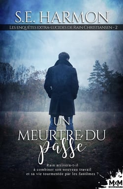 Les enquêtes extra-lucides de Rain Christiansen Tome 2 : un meurtre du passé