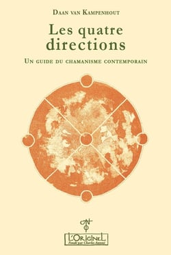 Les quatre directions - un guide du chamanisme contemporain