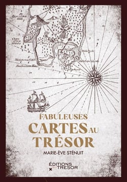 Fabuleuses cartes au trésor : Vrais documents et fausses pistes