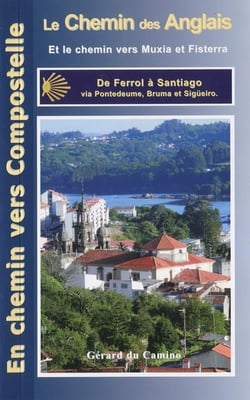 Guide du chemin des anglais et le chemin vers muxia et fisterra