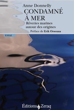 Condamné à mer - rêveries marines autour des origines