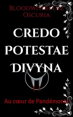 Credo Potestae Divyna : Au coeur de Pandémonia