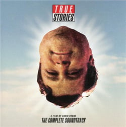 The complete true stories soundtrack, a film by David Byrne