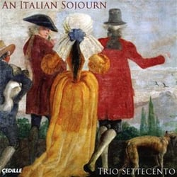 Trio Settecento An Italian Sojourn