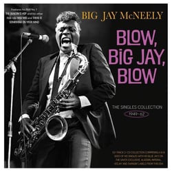 Blow Big Jay Blow - The Singles Collection 1949-1962