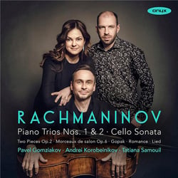 Rachmaninov: Piano Trios Nos. 1 & 2, Cello Sonata
