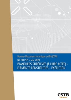 NF DTU 57.1 planchers surélevés (à libre accès) - éléments constitutifs - éxécution (4e édition)