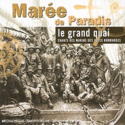 Le Grand Quai - chants des marins des côtes normandes