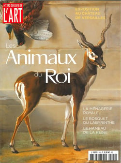 Dossier de l'art n°293 : Les animaux du Roi  - novembre 2021