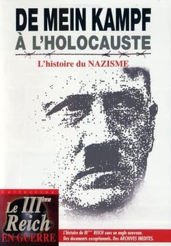 De Mein Kampf à l'Holocauste : L'histoire du nazisme
