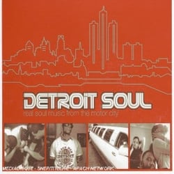 Detroit Soul : Real Soul Music From The Motor City