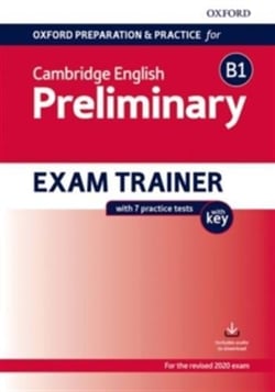 Oxford preparation and practice for cambridge english- b1 preliminary for schools exam trainer with key